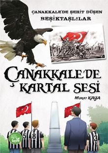 Çanakkale’de Kartal Sesi / Çanakkale’de Şehit Düşen Beşiktaşlılar
