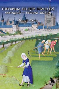 Toplumsal Gelişim Süreçleri 2 /Ortaçağ - Feodal Düzen