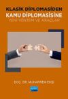 Klasik Diplomasiden Kamu Diplomasisine Yeni Y&ouml;ntem ve Ara&ccedil;lar