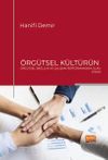 &Ouml;rg&uuml;tsel K&uuml;lt&uuml;r&uuml;n &Ouml;rg&uuml;tsel Bağlılık ve &Ccedil;alışan Performansına Olan Etkisi