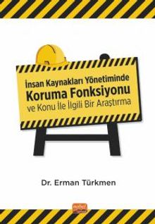 İnsan Kaynakları Yönetiminde Koruma Fonksiyonu ve Konu İle İlgili Bir Araştırma