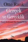 Gerçek ve Gerçeklik &amp; İnsan İradesinin Bir Yaşam Tarihi