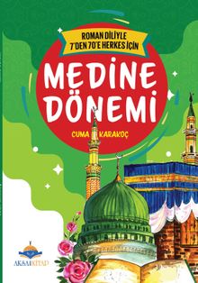 7'den 70'e Kadar Herkes İçin Medine Dönemi
