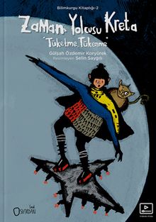 Zaman Yolcusu Kreta “Tüketme, Tükenme” (Videolu Kitap)