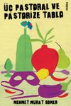 &Uuml;&ccedil; Pastoral ve Pastorize Tablo