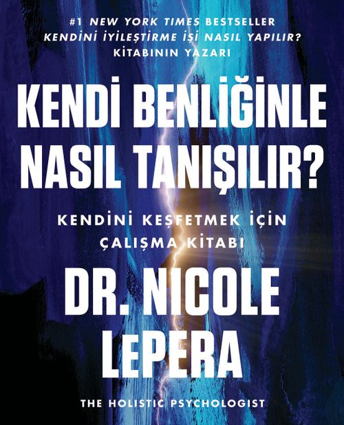 Kendi Benliğinle Nasıl Tanışılır ? & Kendini Keşfetmek İçin Çalışma Kitabı
