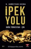 İpek Yolu & Doğu Türkistan-Çin