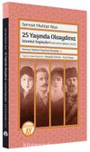 25 Yaşında Olsaydınız İstanbul Söyleşileri / Eski Defterdekiler (1932) Sermet Muhtar İstanbul Kitaplığı: 2