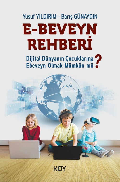 Dijital Dünyanın Çocuklarına Ebeveyn Olmak Mümkün mü? 