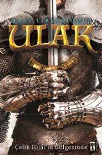 Ulak & Çelik Hilal'in Gölgesinde