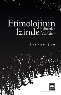 Etimolojinin İzinde & Kelimeden Kültüre Seyahatler