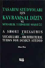 Tasarım Stüdyoları İçin Kavramsal Dizin ve Mimarlık Terimleri Sözlüğü