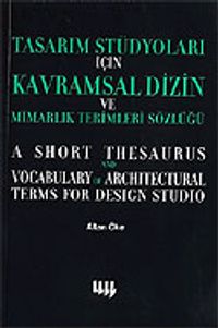 Tasarım Stüdyoları İçin Kavramsal Dizin ve Mimarlık Terimleri Sözlüğü