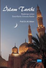 İslam Tarihi & Başlangıcından Emevîlerin Sonuna Kadar