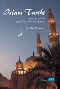 İslam Tarihi & Başlangıcından Emevîlerin Sonuna Kadar