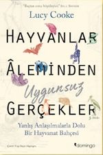 Hayvanlar Aleminden Uygunsuz Gerçekler & Yanlış Anlaşılmalarla Dolu Bir Hayvanat Bahçesi