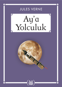 Ay’a Yolculuk (Gökkuşağı Cep Kitap)