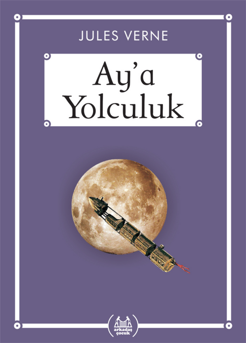 Ay'a Yolculuk (Gökkuşağı Cep Kitap)