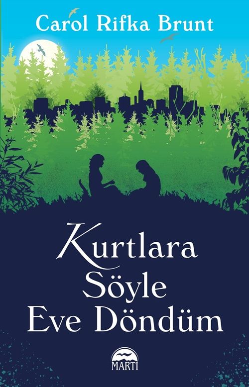 Kurtlara Söyle Eve Döndüm