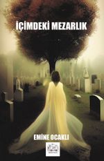 İçimdeki Mezarlık 