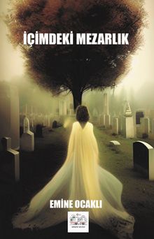 İçimdeki Mezarlık 
