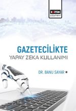 Gazetecilikte Yapay Zeka Kullanımı