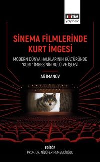 Sinema Filmlerinde Kurt İmgesi & Modern Dünya Halklarının Kültüründe “Kurt” İmgesinin Rolü ve İşlevi