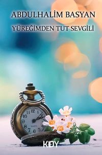 Yüreğimden Tut Sevgili