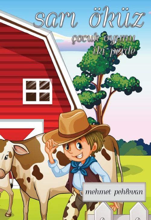 Sarı Öküz & Çocuk Oyunu İki Perde