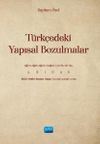 T&uuml;rk&ccedil;edeki Yapısal Bozulmalar