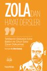 Zola'dan Hayat Dersleri &amp; Tehlikenin Gözünün İçine Baktın mı Onun Sana Zararı Dokunmaz