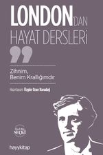 London'dan Hayat Dersleri & Zihnim, Benim Krallığımdır