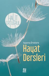 Yaşanmış Örneklerle Hayat Dersleri 