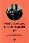 Milli M&uuml;cadelede Din Adamları Cilt IV