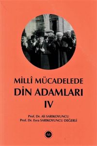 Milli Mücadelede Din Adamları Cilt IV