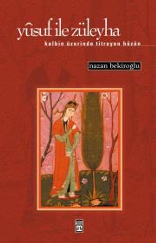Yusuf ile Züleyha (Kalbin Üzerinde Titreyen Hüzün)