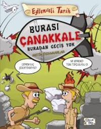 Burası Çanakkale Buradan Geçiş Yok 