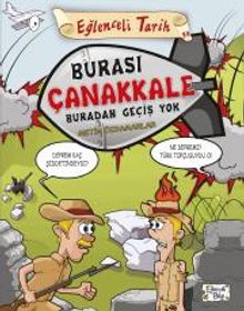 Burası Çanakkale Buradan Geçiş Yok 