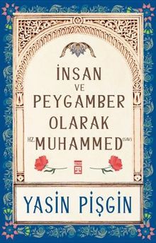 İnsan ve Peygamber Olarak Hz. Muhammed (sav)