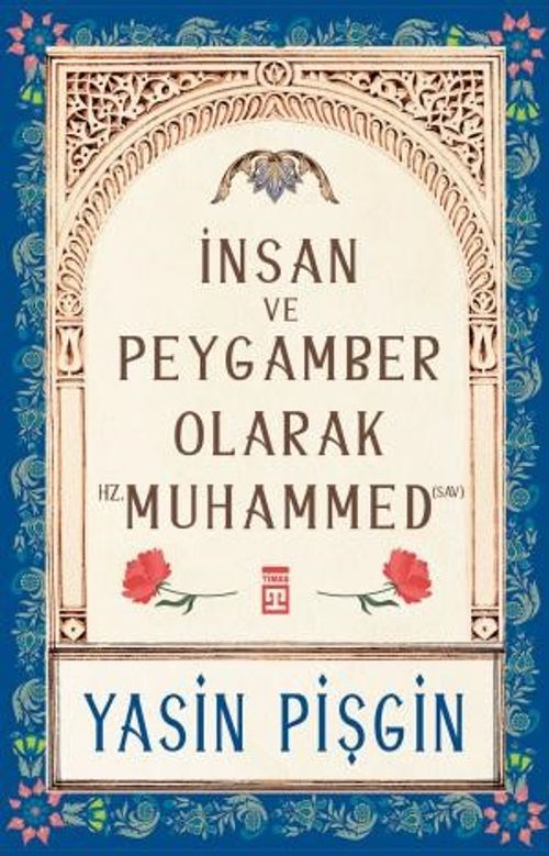İnsan ve Peygamber Olarak Hz. Muhammed (sav)