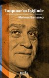Tanpınar'ın Eşiğinde & Ahmet Hamdi Tanpınar ve Eserleri &Uuml;zerine D&uuml;ş&uuml;nceler-