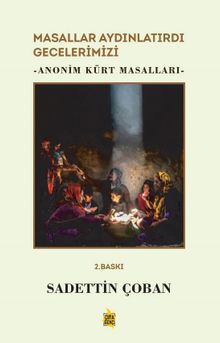 Masallar Aydınlatırdı Gecelerimizi & Anonim Kürt Masalları