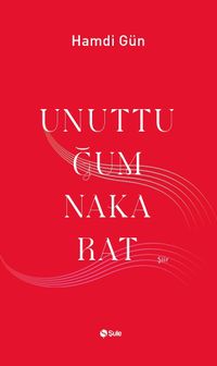 Unuttuğum Nakarat