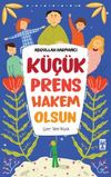 K&uuml;&ccedil;&uuml;k Prens Hakem Olsun