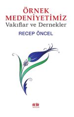 Örnek Medeniyetimiz 