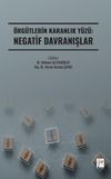&Ouml;rg&uuml;tlerin Karanlık Y&uuml;z&uuml;: Negatif Davranışlar