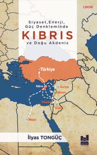 Siyaset,Enerji,Güç Denkleminde  Kıbrıs ve Doğu Akdeniz