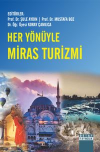 Her Yönüyle Miras Turizmi
