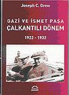 Gazi ve İsmet Paşa &Ccedil;alkantılı D&ouml;nem 1922-1932