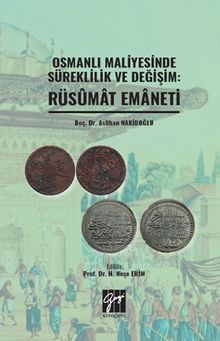 Osmanlı Maliyesinde Süreklilik ve Değişim: Rüsumat Emaneti 
